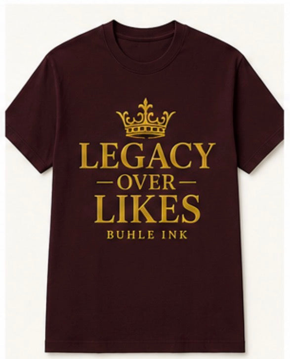 Legacy over Likes t-shirt